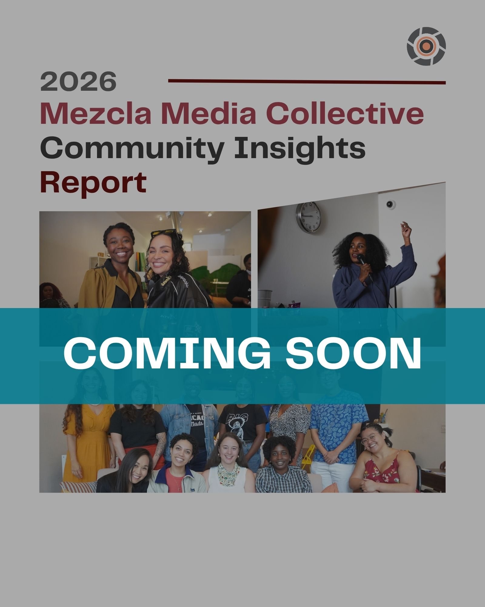 2026 Mezcla Media Collective Community Insights Report - Coming Soon. The announcement features photos of diverse community members smiling and speaking at events.