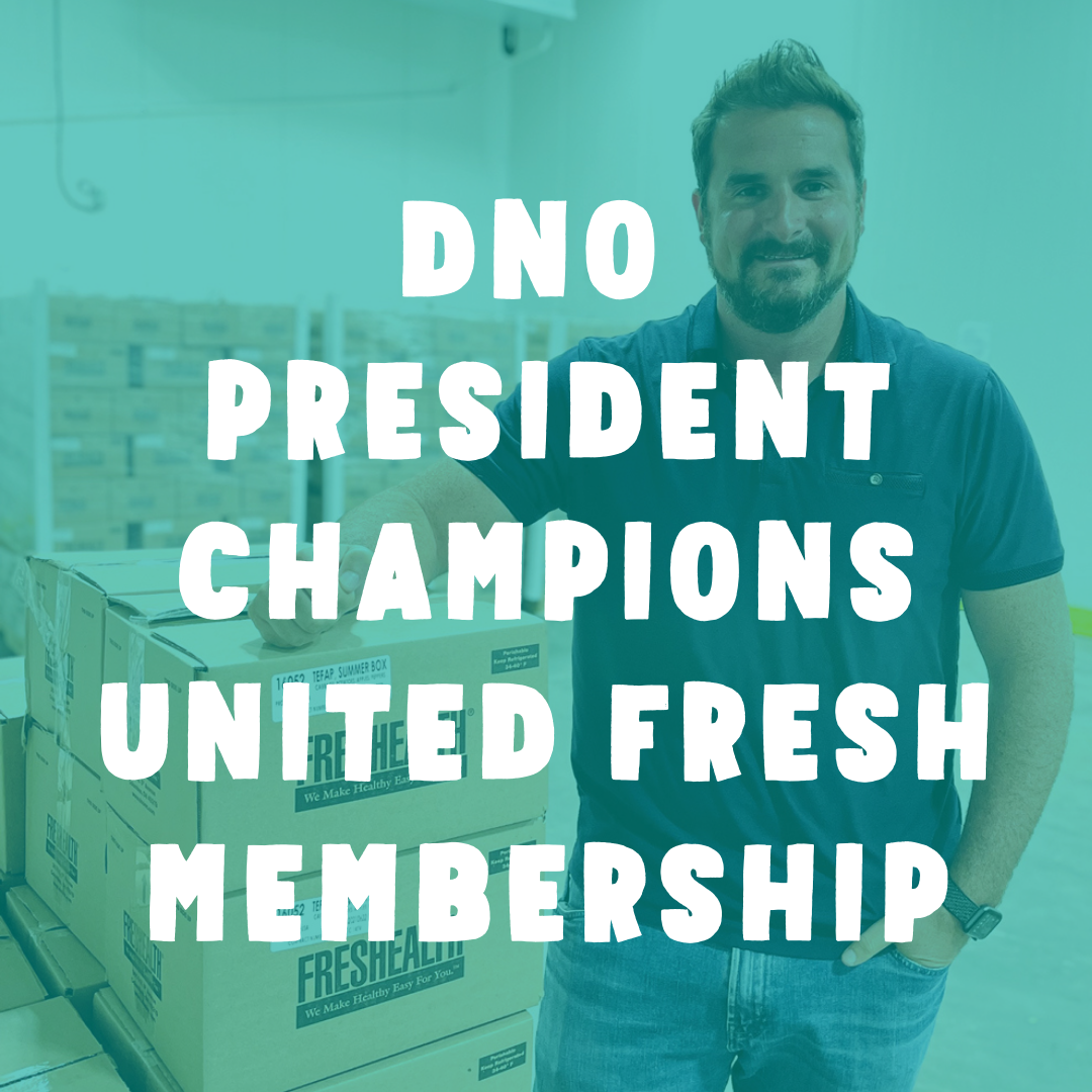 DNO Produce president champions United Fresh membership