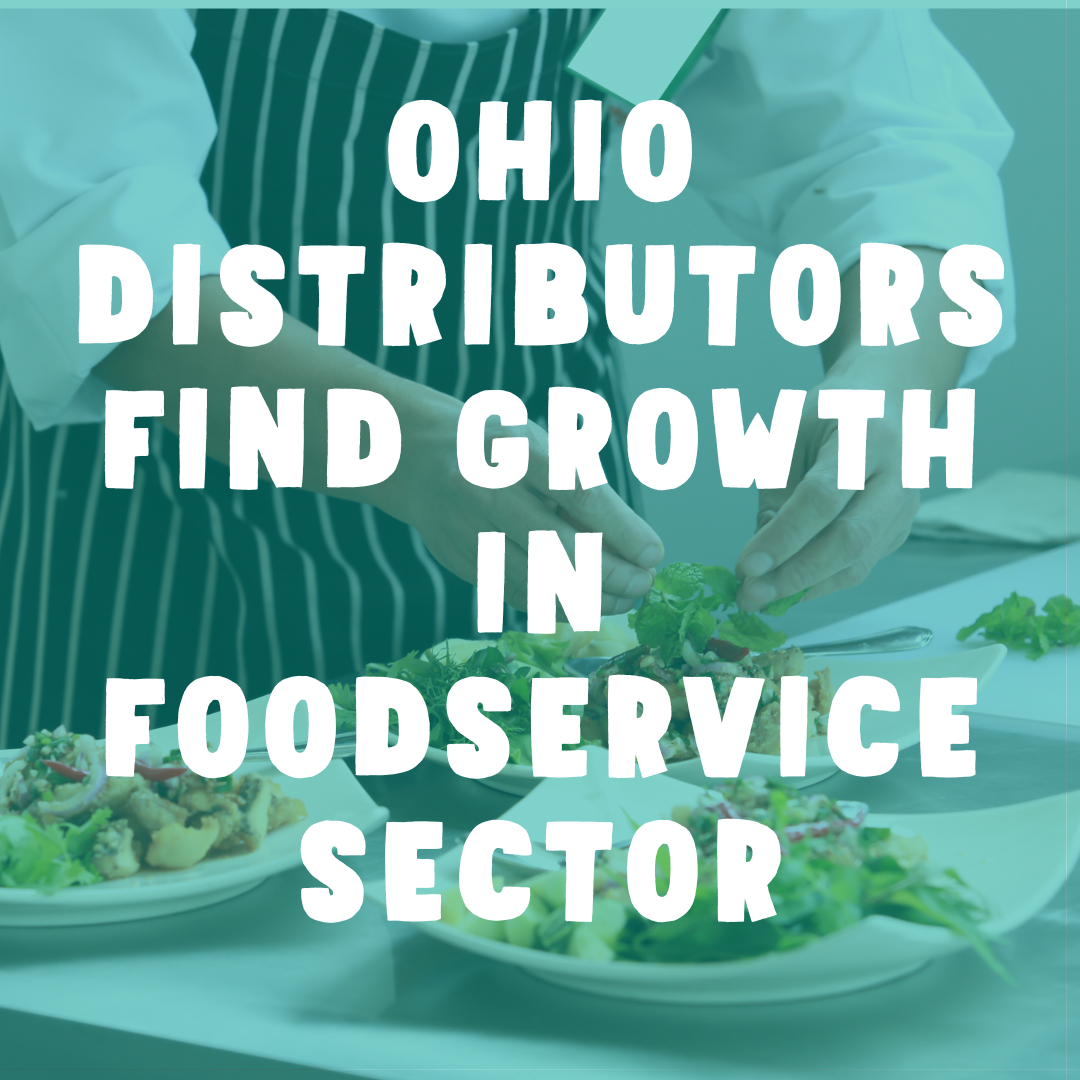 Ohio distributors find growth in foodservice sector