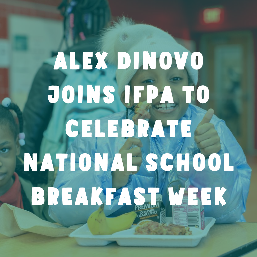 IFPA celebrates National School Breakfast Week