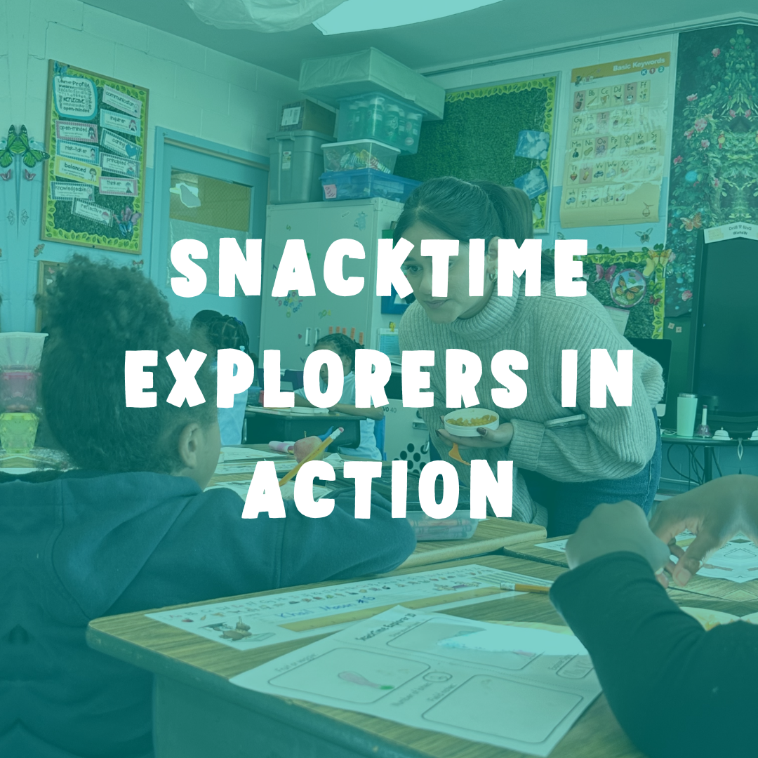 A Firsthand Look into the Snacktime Explorers' Classroom in Chicago