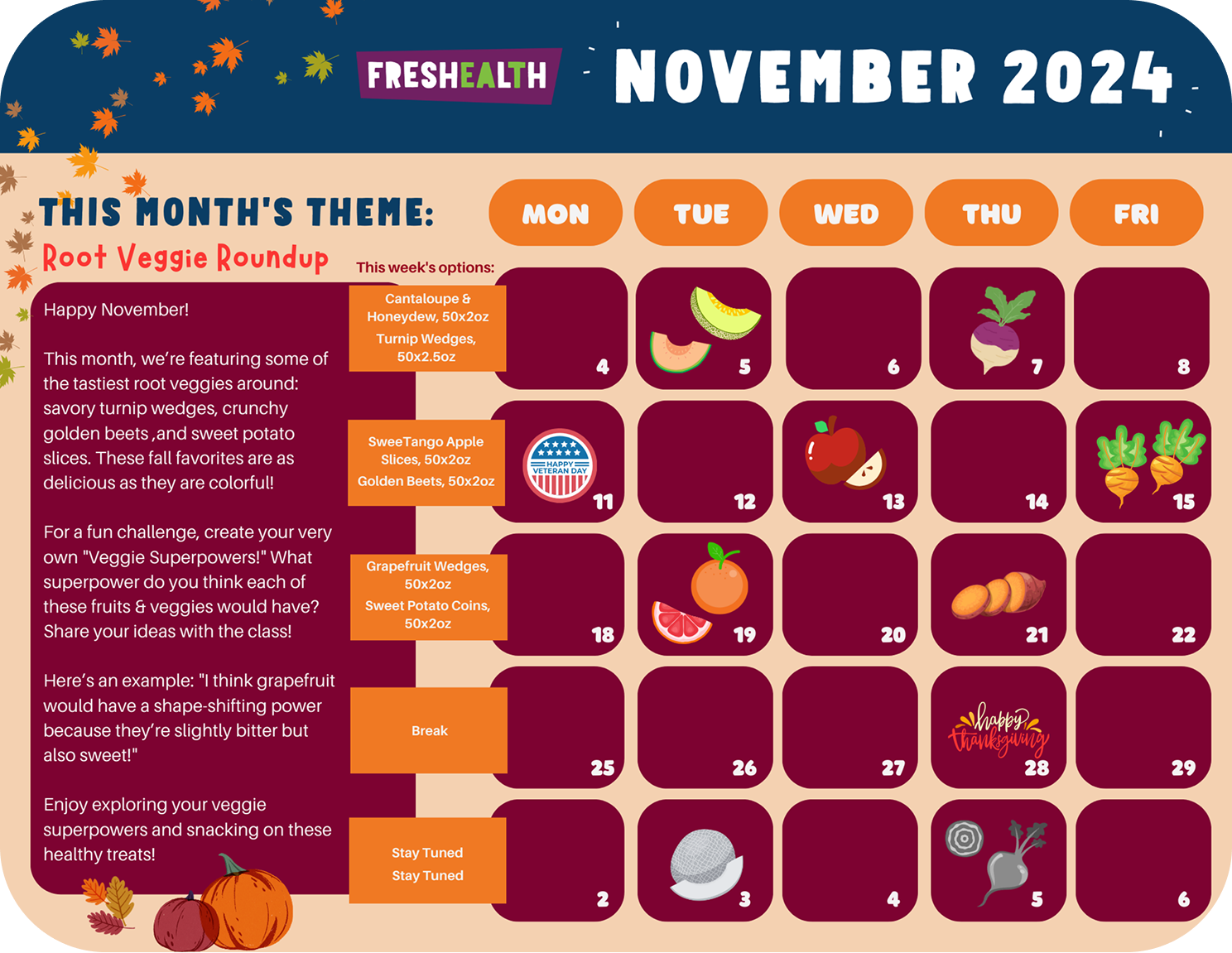 November 2024 Veggie Theme Calendar from FreshHealth with fall-themed decorations, featuring root veggie snack options for each weekday and encouraging veggie superpowers.