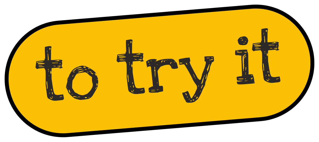 Yellow oval shape with the text 'to try it' written in black, hand-drawn style.