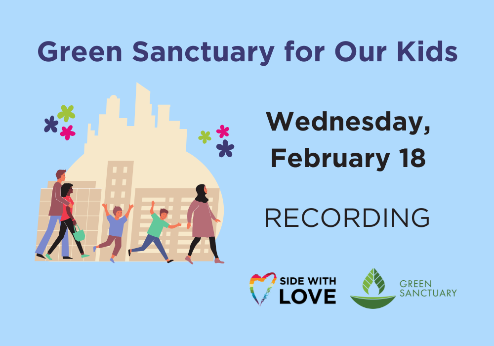 Green Sanctuary for Our Kids: Recording and Resources
