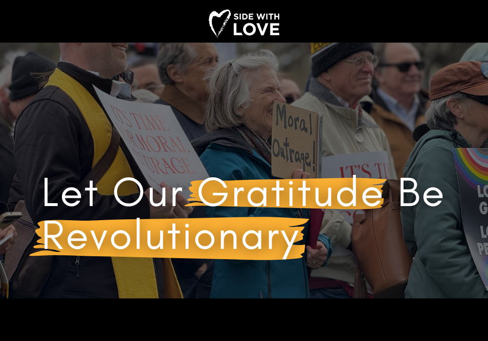 Let Our Gratitude Be Revolutionary: November 2025 Update from Side with Love