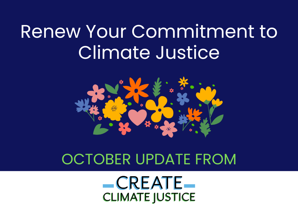 Renew Your Commitment to Climate Justice: October 2025 Update from Create Climate Justice