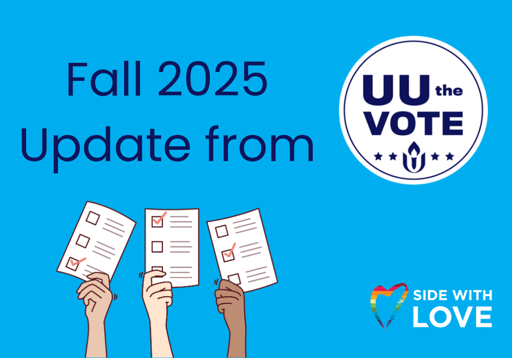 Fall 2025 Update from UU the Vote: Now Hiring! + What's Next