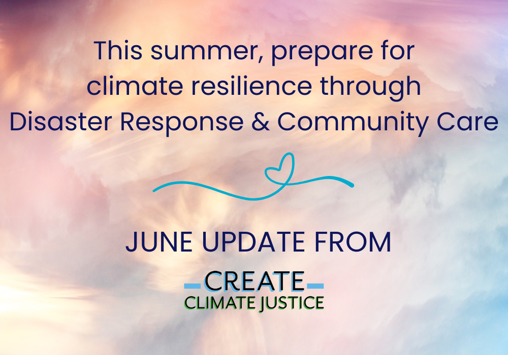 June 2025 update from Create Climate Justice: prepare for climate resilience