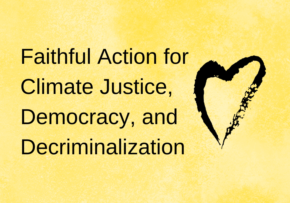 March news: faithful action for climate justice, democracy, and decriminalization.
