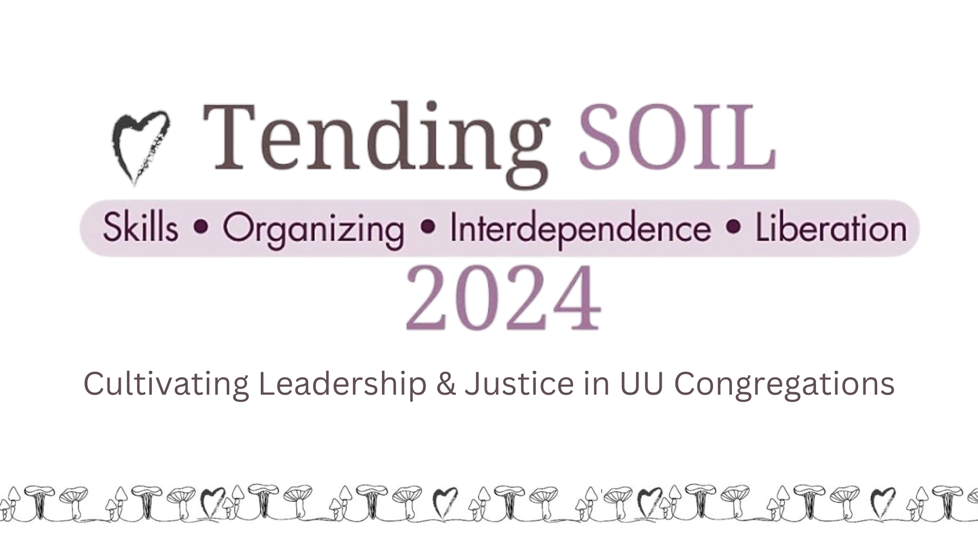 Tending SOIL: Cultivating Leadership &amp; Justice in UU Congregations