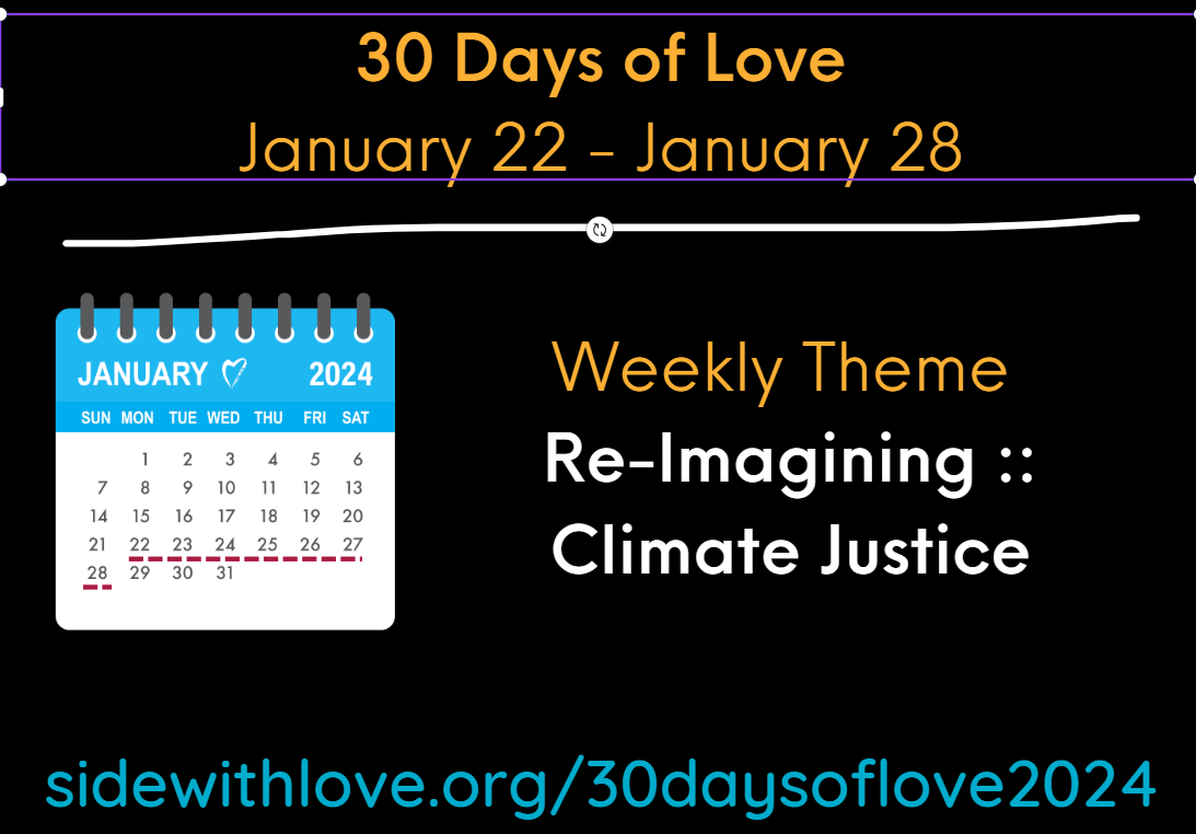 30 Days of Love, Week Two: Reimagining Climate Justice