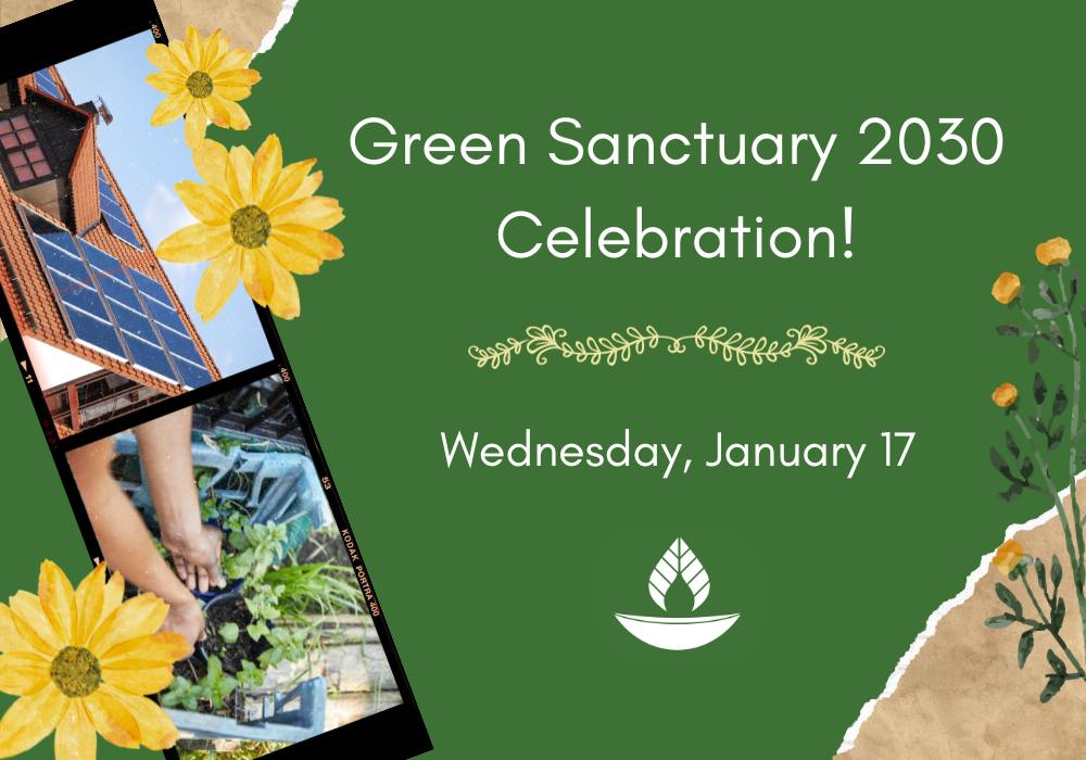 Green Sanctuary 2030 Celebration and More Upcoming Climate Justice Events