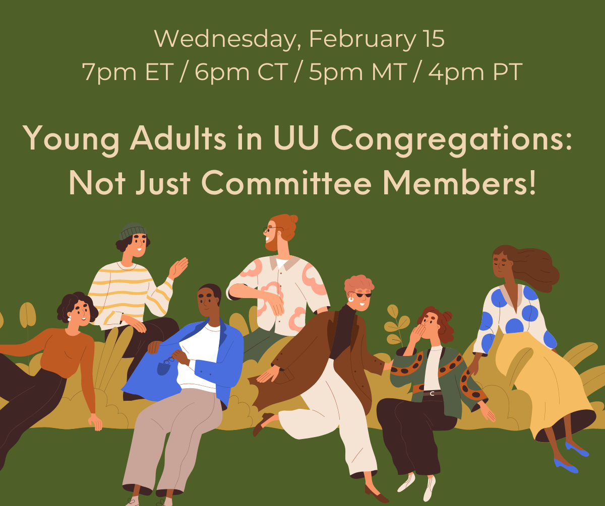 Recording: Young Adults in UU Congregations: Not Just Committee Members!