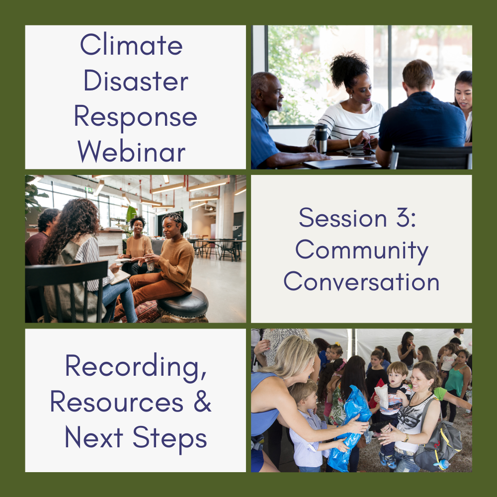 Resources &amp; Next Steps from Climate Disaster Response Webinar Session Three