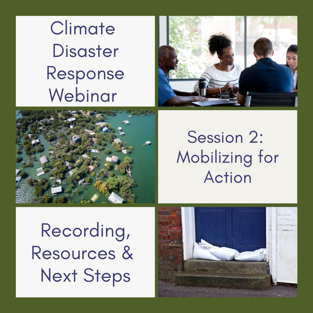 Resources &amp; Next Steps from Climate Disaster Response Webinar Session Two