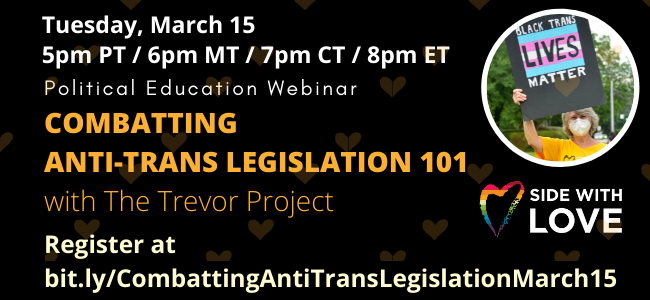 Join us on 3/15 to learn how to combat anti-trans legislation in your state