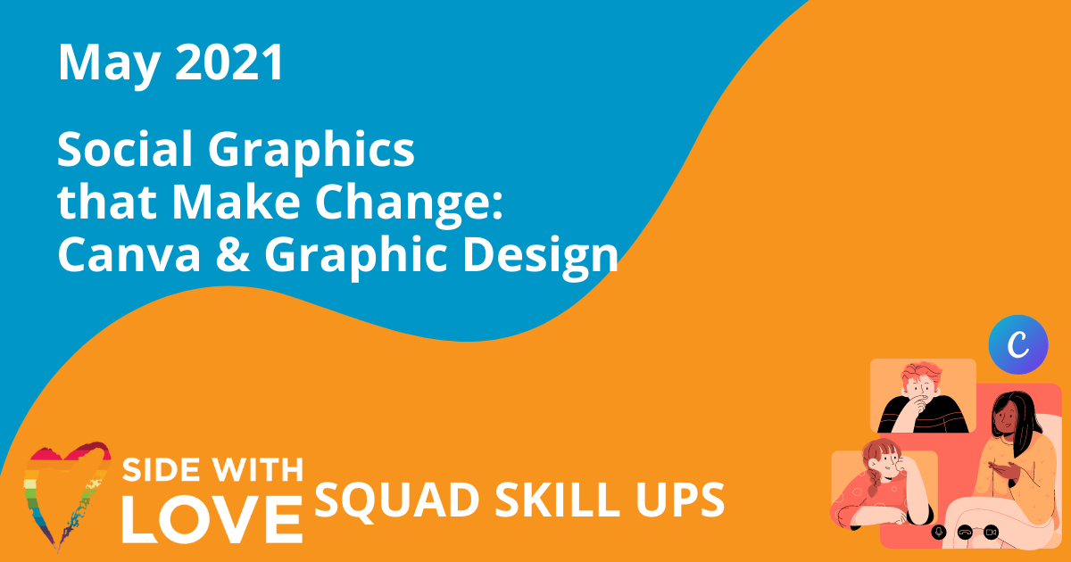 Recording &amp; Resources for Skill Up: Social Graphics that Make Change: Canva &amp; Graphic Design