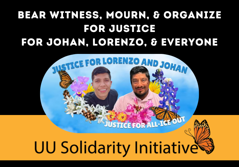 Bear witness, mourn, and organize for Justice for Johan, Lorenzo, &amp; everyone