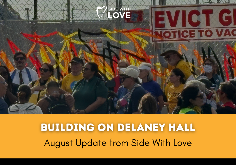 Building on Delaney Hall: August Update from Side With Love