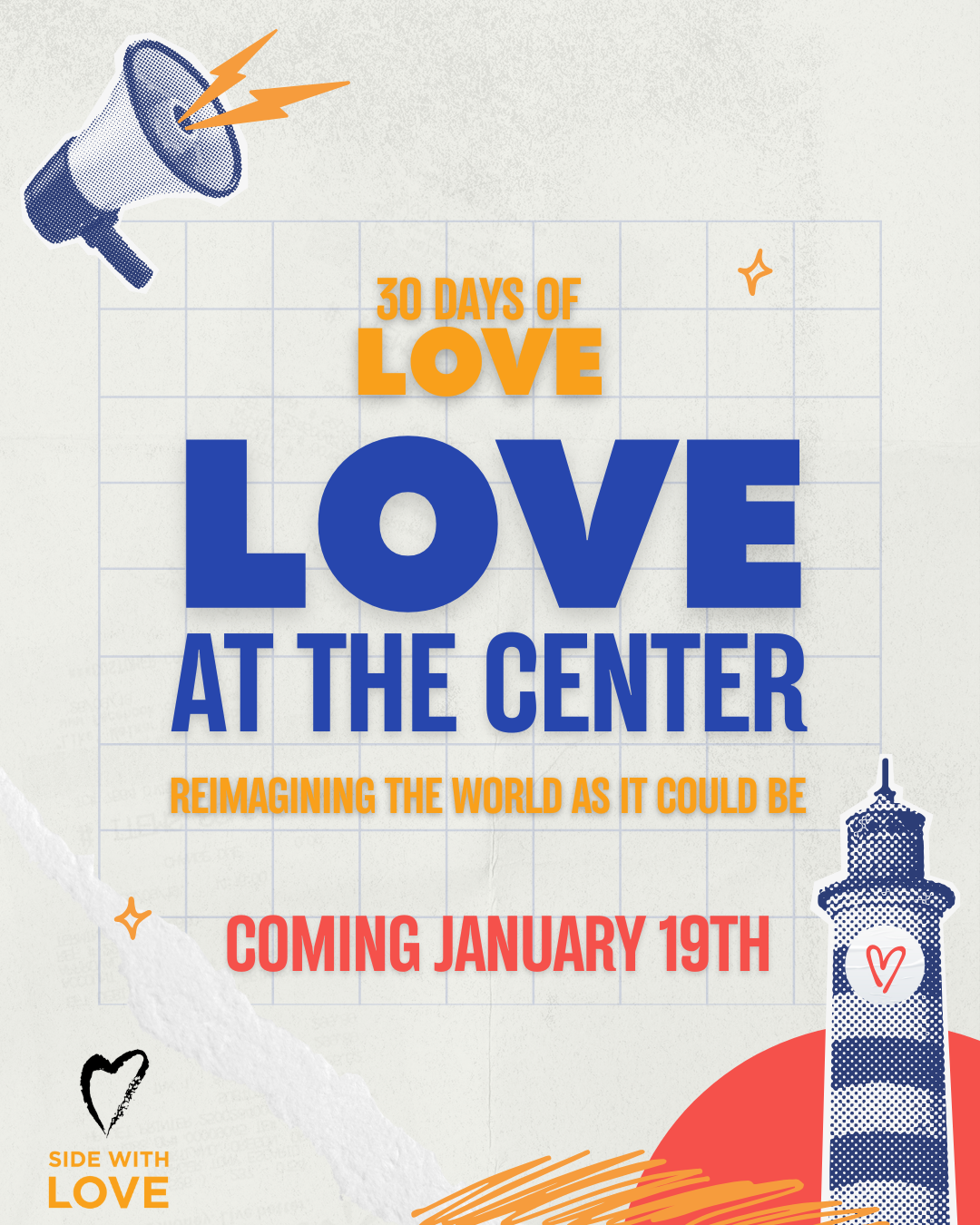 A promotional poster for '30 Days of Love' featuring text and graphics, including a megaphone, lighthouse, and decorative elements with colors blue, orange, red, and black.