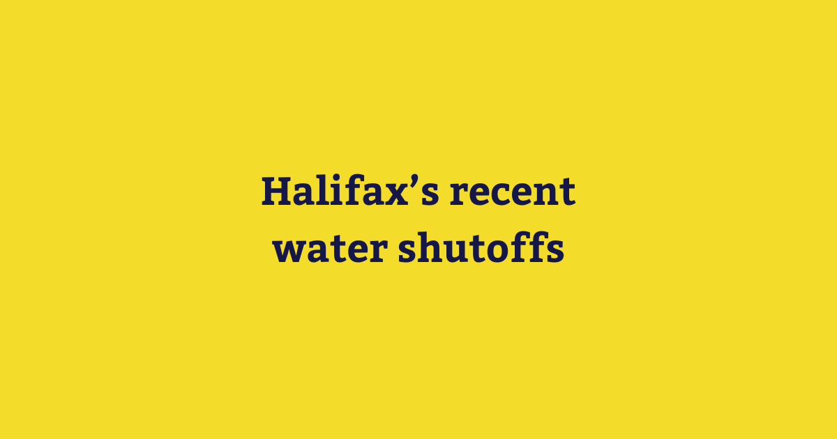 Halifax’s recent water shutoffs.png