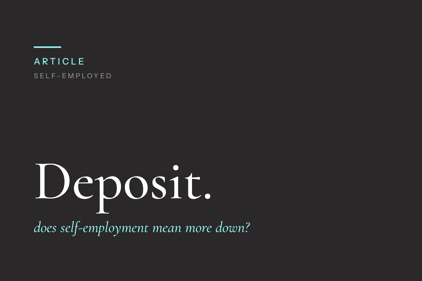 Do You Need a Bigger Deposit if You’re Self-Employed?
