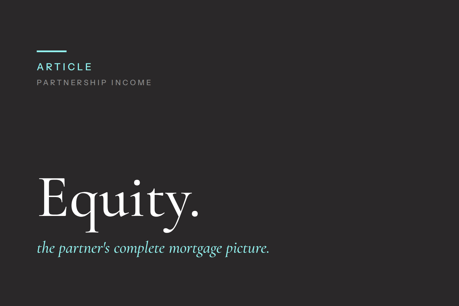 Everything Equity Partners Need to Know About Mortgages