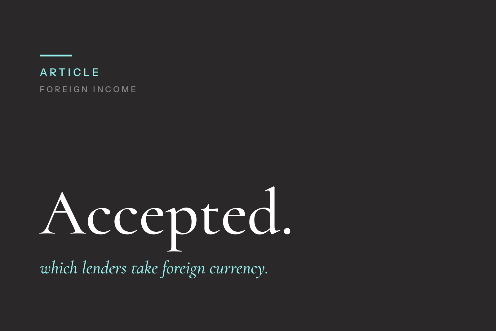 Which UK Lenders Accept Foreign Currency Income?