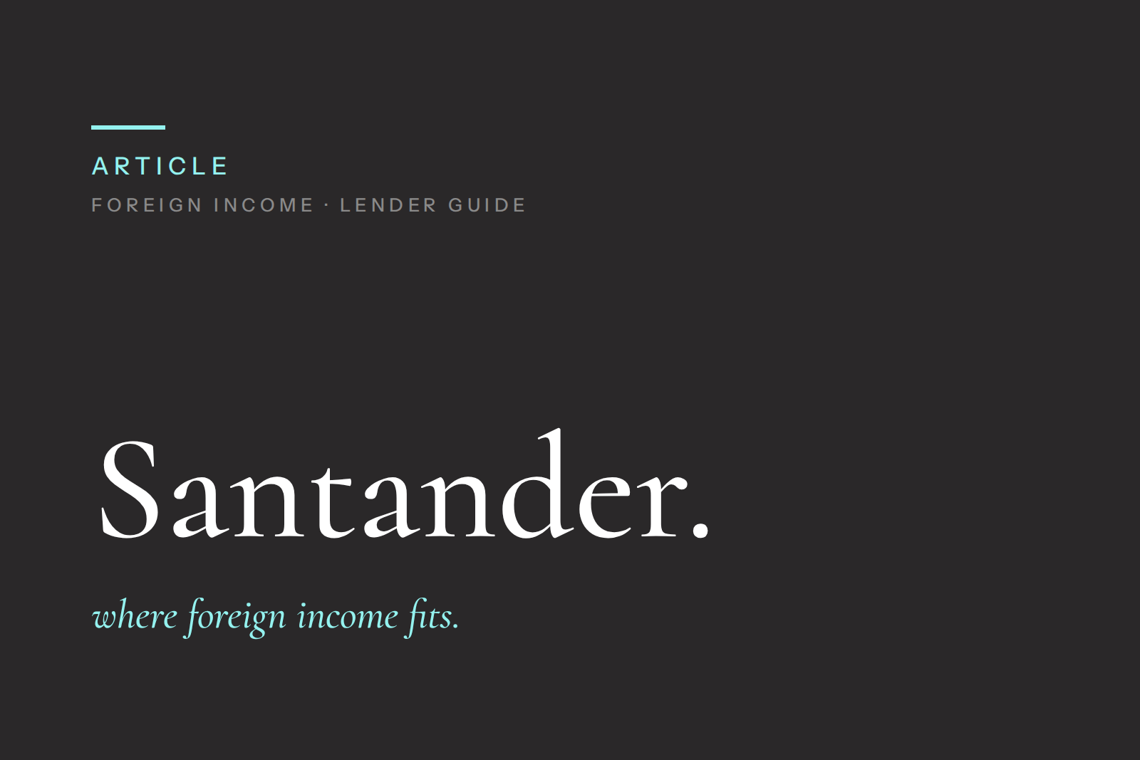 Santander Foreign Income Mortgage Guide