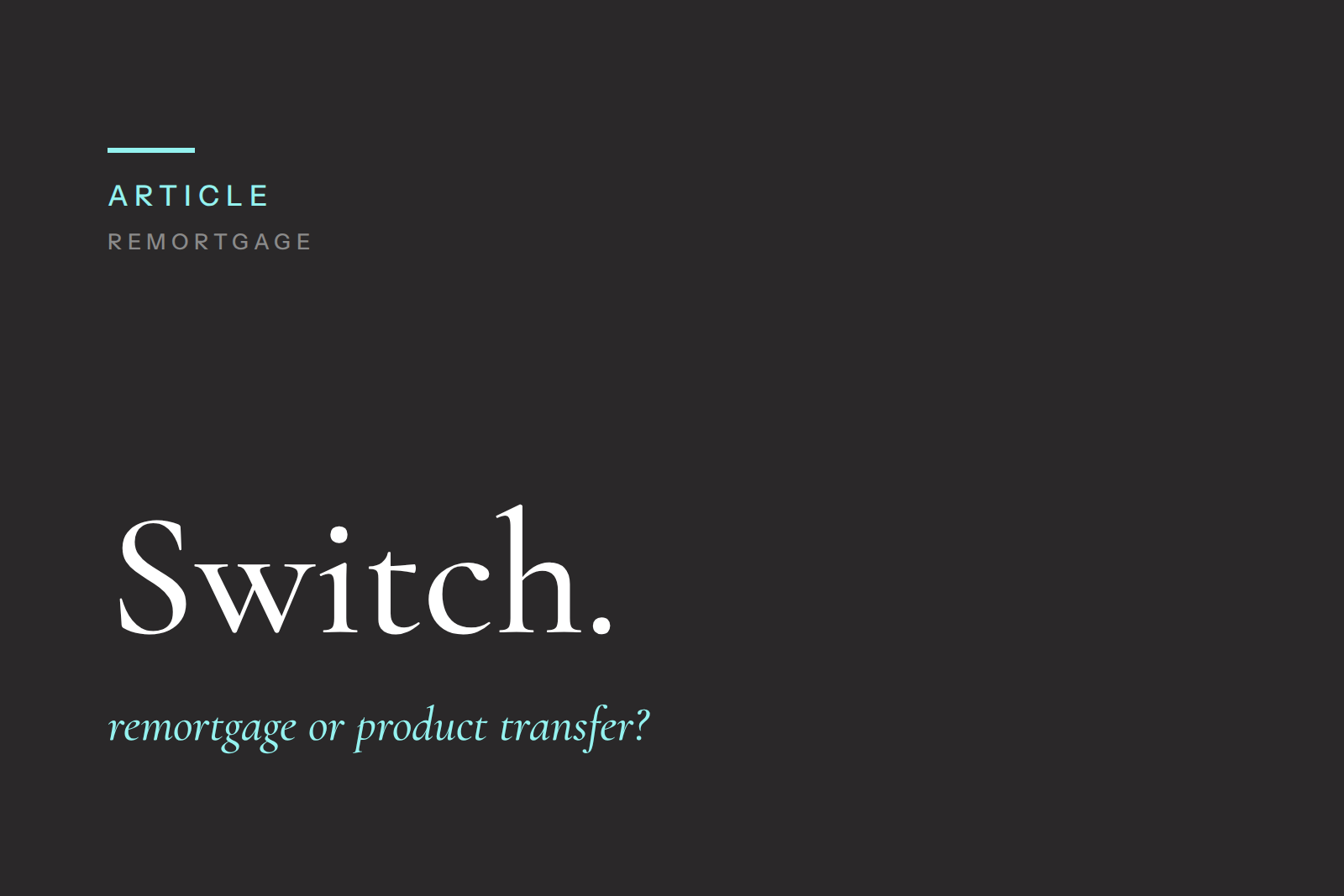 Remortgage Vs Product Transfer: Which Is Right For You This Year?