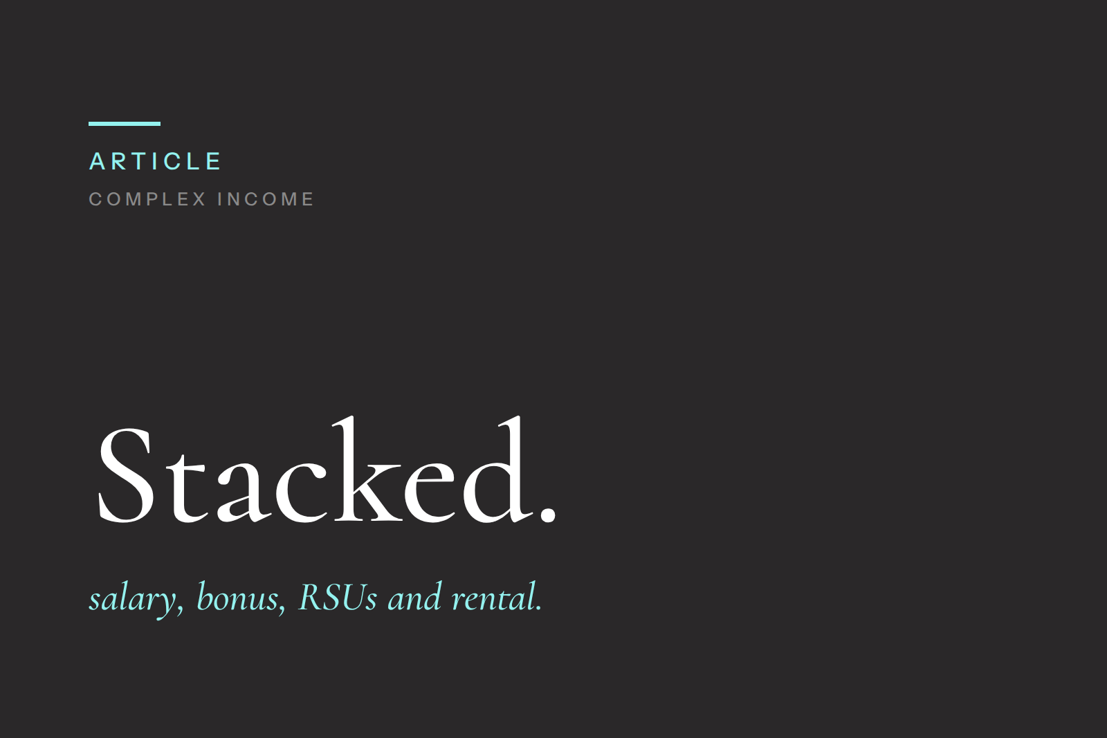 Using Multiple Income Sources: Salary, Bonus, Restricted Stock Units (RSUs) And Rental