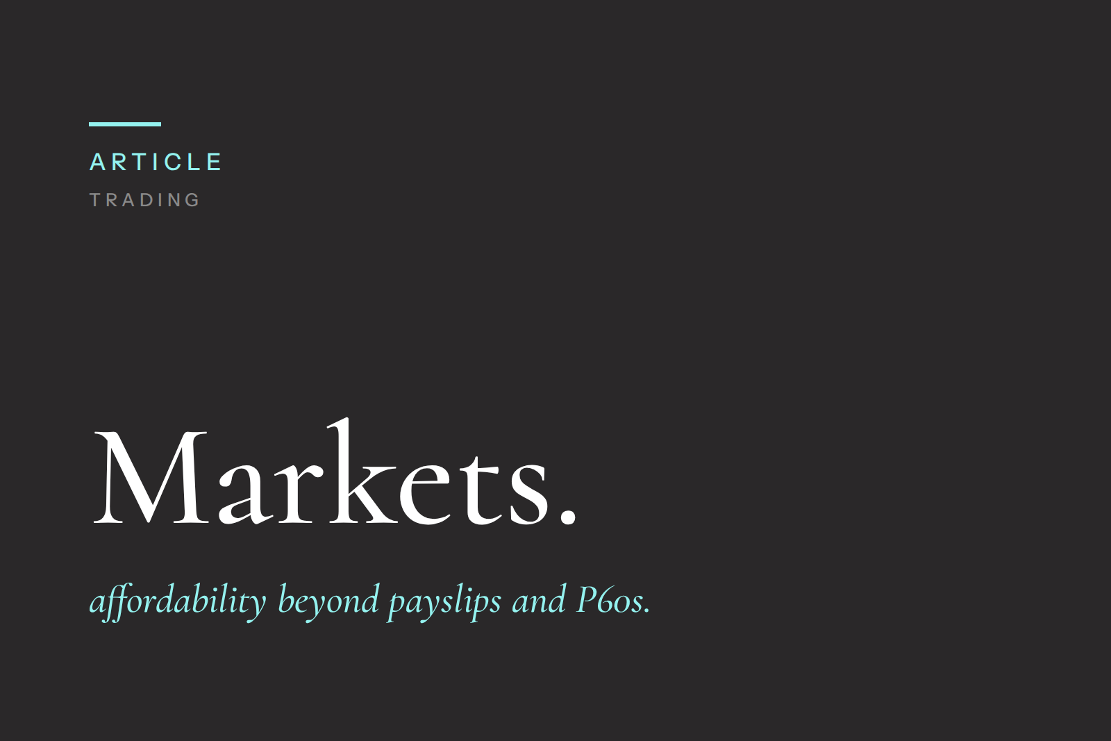 Markets Professionals and Mortgage Affordability: Beyond Payslips and P60s