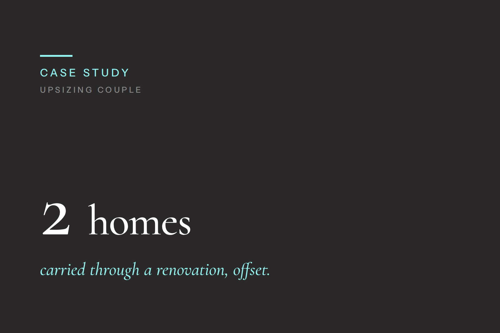 Upsizing with Offset Mortgage and Renovation Funding