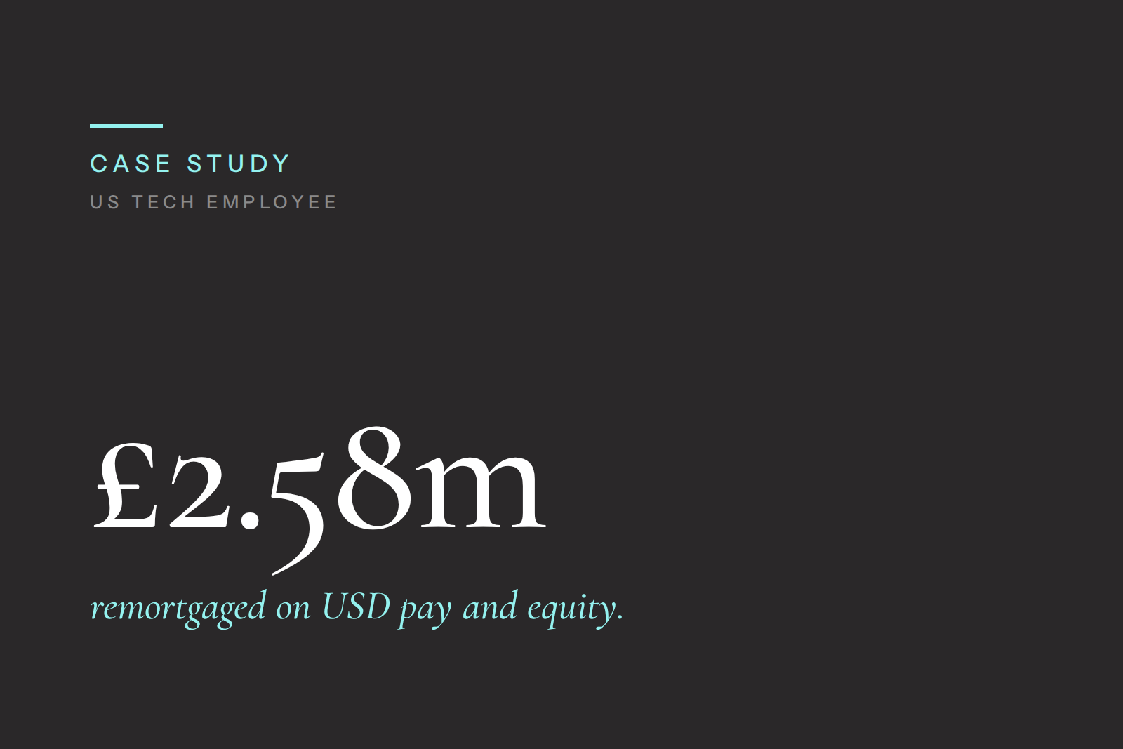 US Tech Employee Based in the UK Secures £2.58m Remortgage Using USD Income and Equity Compensation