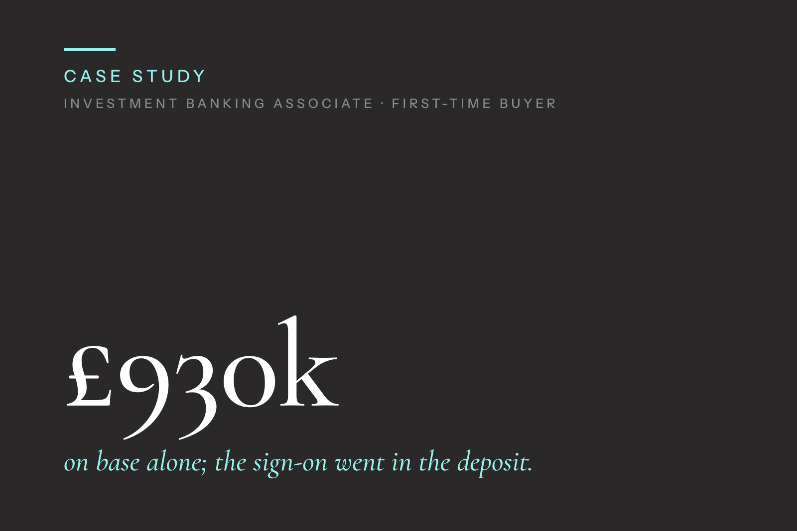 Investment Banking Associate Secures £930k Mortgage on £1.1m First Home at 6x Base Salary, Sign-On Bonus Excluded