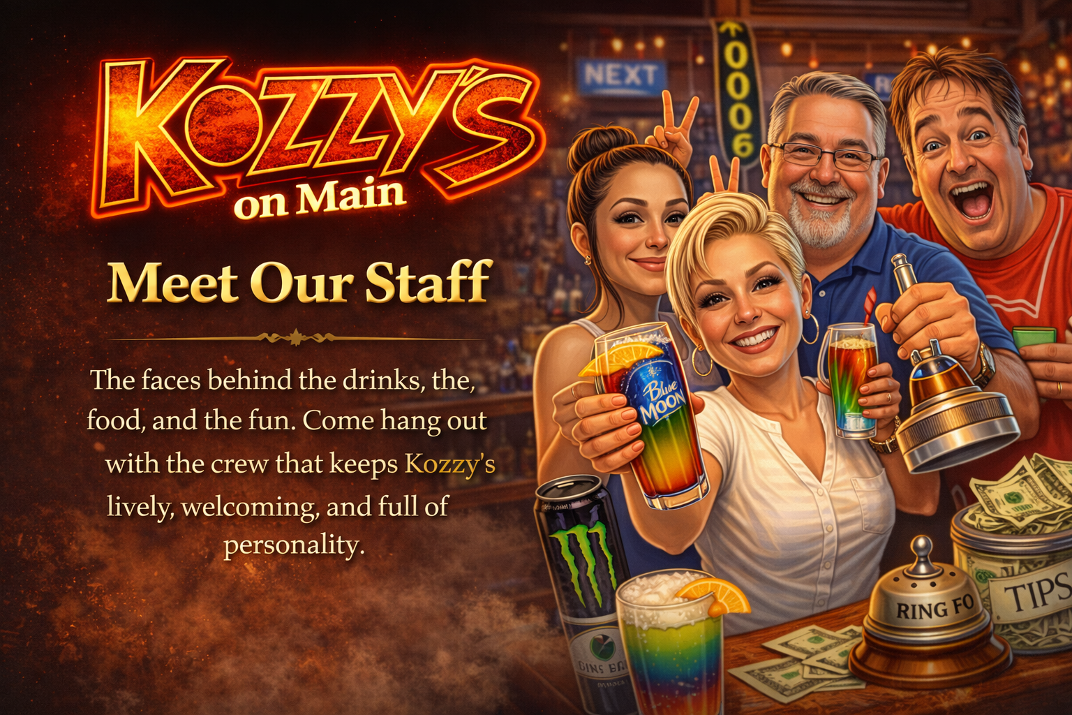 A lively bar scene with three smiling people holding colorful drinks, a man with a ring bell and tip jar on the counter, and a background of a busy bar. Overlaid text says 'Kozzy's on Main' and 'Meet Our Staff', with a description inviting patrons to hang out with the welcoming crew.