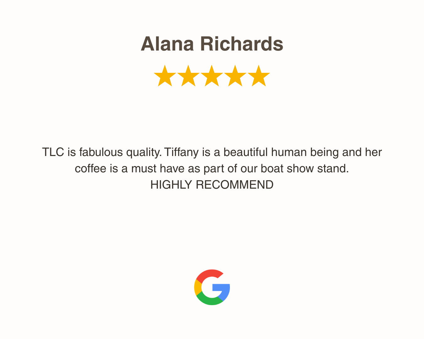 A Google review from Alana Richards, a five-star rating, and a testimonial praising TLC's quality and Tiffany's beauty.
