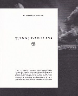 Couverture de l'ouvrage collectif Quand j'avais 17 ans, publié en 2019 par Le Roman des Romands