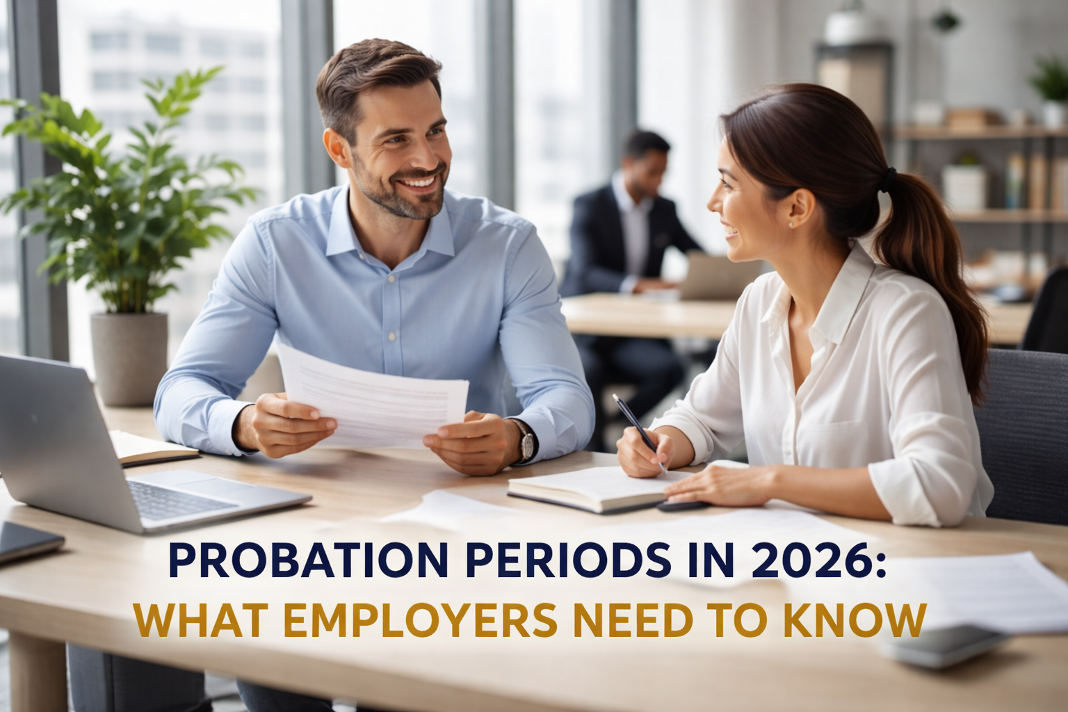 The Six-Month Countdown: Redefining Probation Under the Employment Rights Act 2025