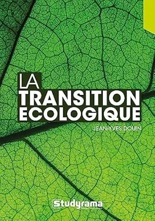       
  
     La transition écologique     Jean-Yves Douin   Voilà un ouvrage très pédagogique pour comprendre la transition écologique. Il expose les objectifs et les outils de la transition, sans mettre de côté les réalités incontournables.  Depui