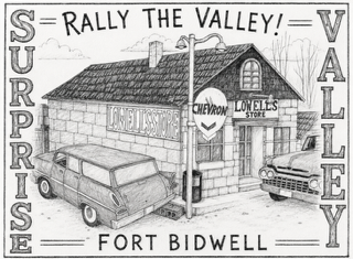 Black and white illustration of a vintage gas station labeled 'Lonell's Store' with Chevrolet cars parked outside. The station is marked as 'Rally the Valley!' with arrows pointing to the left labeled 'Surprise' and to the right labeled 'Valley.' The location is Fort Bidwell.