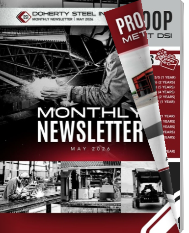 Cover of Doherty Steel's May 2026 monthly newsletter with black and white images of industrial workers and machinery, and a red overlay with the words 'PROOF' and 'MET'.