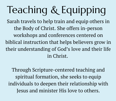 Text describing Sarah's mission to train and equip others in biblical instruction and spiritual growth through Scripture-centered teaching and conferences.