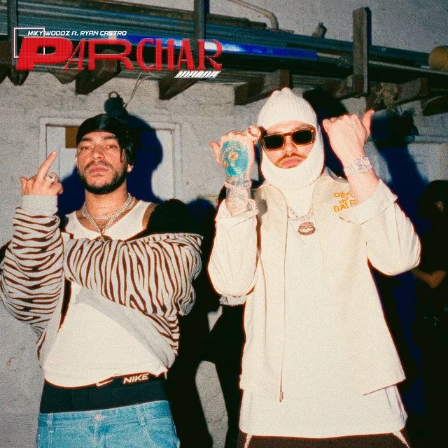 PARCHAR - Miky Woodz, Ryan Castro