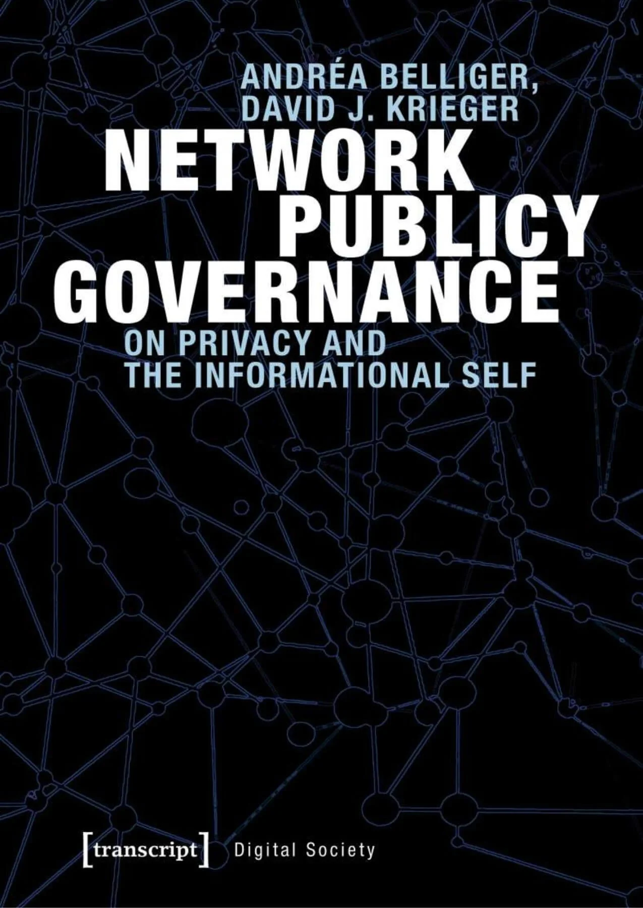 Network Publicy Governance:&nbsp;On Privacy and the Informational Self