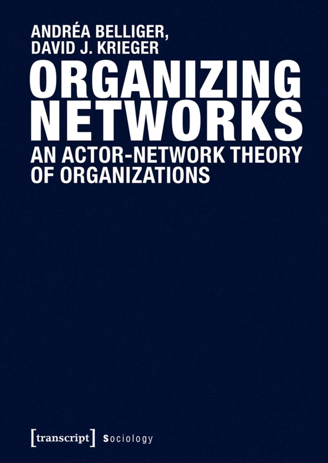 Organizing Networks: Organizing in the Network Society