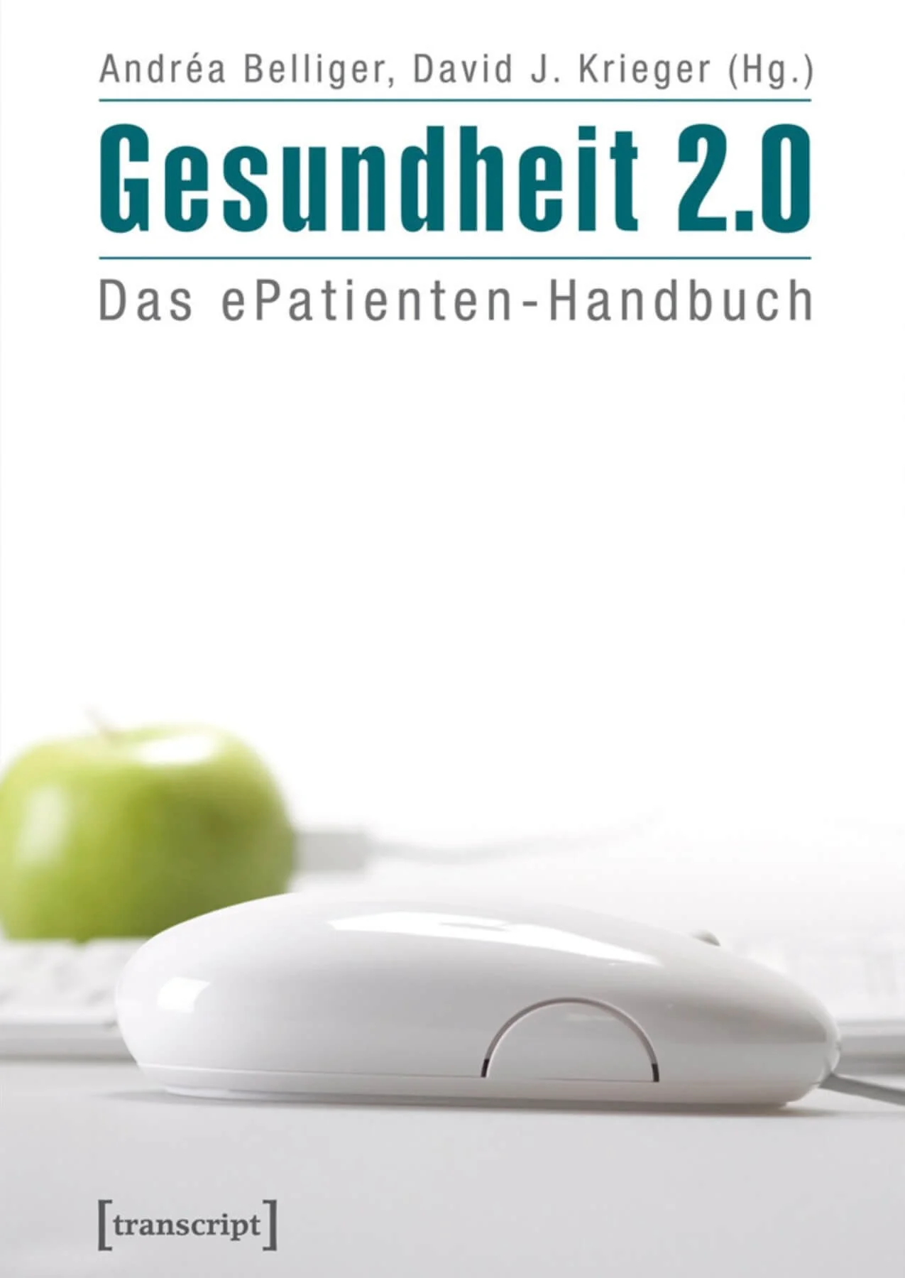 Gesundheit 2.0: Das ePatienten-Handbuch