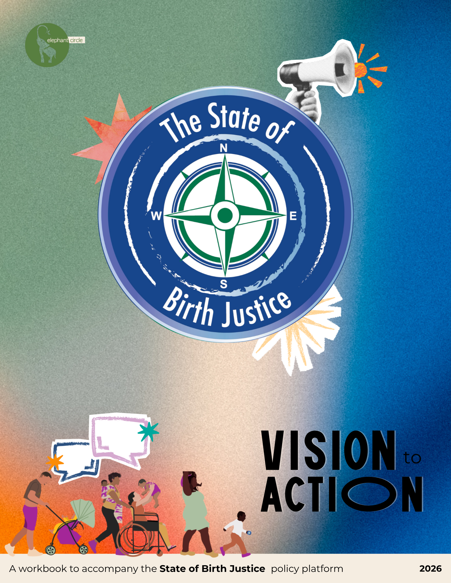 Cover of a workbook titled "The State of Birth Justice" with colorful illustrations of diverse people, including pregnant women, children, and individuals in wheelchairs, walking, talking, and engaging in activities, against a rainbow gradient background, promoting action and awareness.