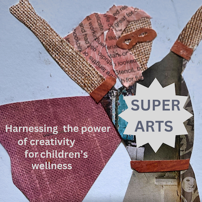 A collage of a child with arms raised, made from various cut-out magazine or paper pieces. The collage includes a speech bubble with 'SUPER ARTS' and a pink and red textured background with text that reads 'Harnessing the power of creativity for chil