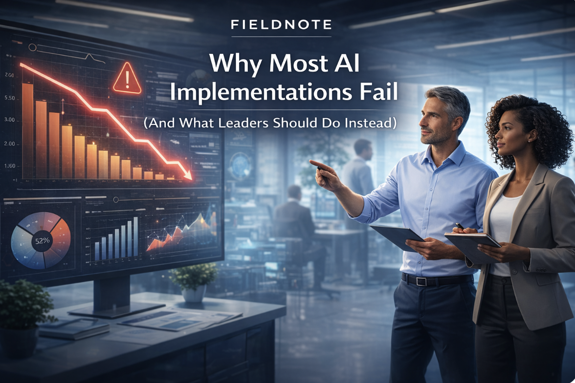 Why Most AI Implementations Fail (And What Leaders Should Do Instead)